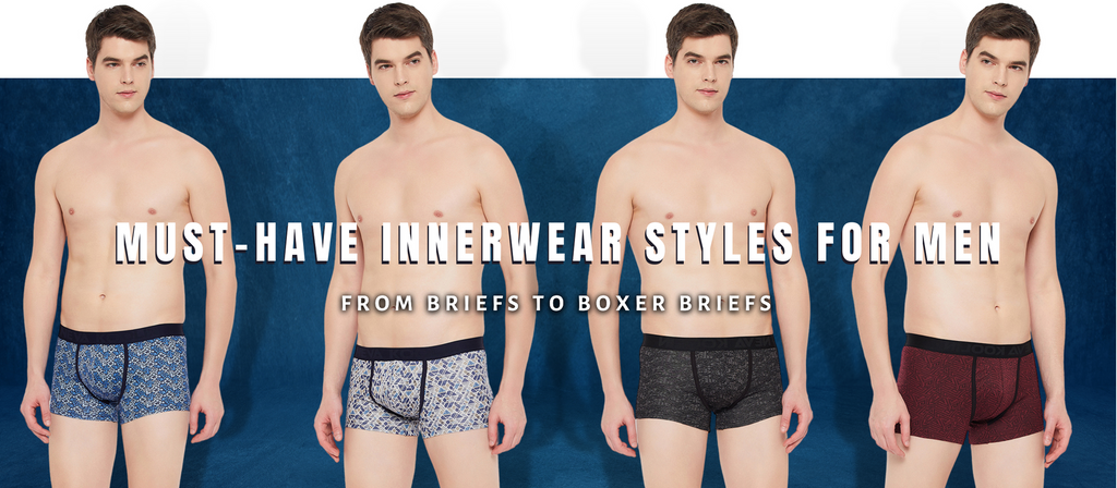 Top 5 Must-Have Innerwear Styles for Men: From Briefs to Boxer Briefs